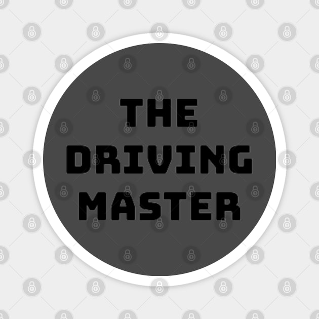 the driving master Magnet by PatBelDesign
